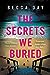 The Secrets We Buried