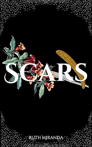 Scars by Ruth Miranda