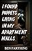 I Found Puppets Living In My Apartment Walls (I Found Horror)