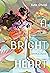 A Bright Heart (A Bright Heart, #1)