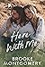 Here With Me (Sugarland Creek, #1)