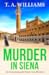 Murder in Siena (An Armstrong and Oscar Cozy Mystery #4)