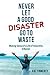 Never Let a Good Disaster Go to Waste by Kat Finnerty