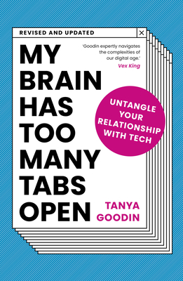 My Brain Has Too Many Tabs Open by Tanya Goodin