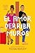 El amor derriba muros (Las reformas del amor, #2)