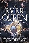 The Ever Queen by L.J. Andrews