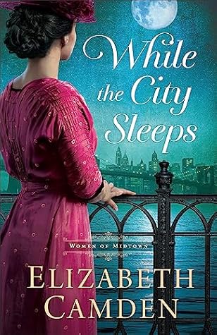 While the City Sleeps by Elizabeth Camden