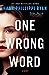 One Wrong Word by Hank Phillippi Ryan