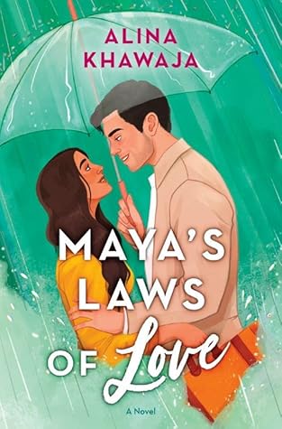 Maya's Laws of Love by Alina Khawaja