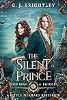 The Silent Prince by C.J. Brightley