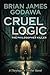 Cruel Logic: The Philosopher Killer (Theological Thriller Novels)