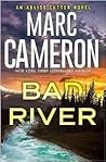 Bad River (Arliss Cutter, #6)