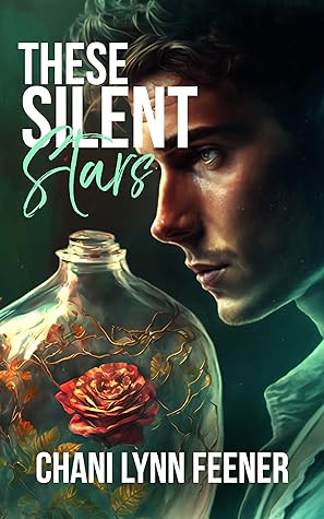 These Silent Stars by Chani Lynn Feener