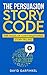 The Persuasion Story Code: ...