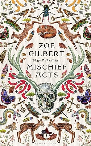 Mischief Acts by Zoe  Gilbert