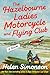 The Hazelbourne Ladies Motorcycle and Flying Club