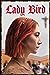 Lady Bird [Screenplay]