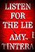 Listen for the Lie by Amy Tintera