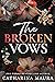 The Broken Vows by Catharina Maura