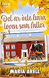 Det är inte bara löven som faller (Hälsingeromance, #2)