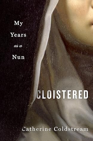 Cloistered by Catherine Coldstream