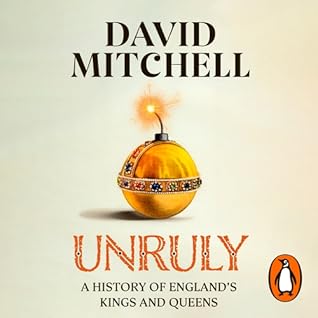 Unruly by David   Mitchell