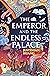 The Emperor and the Endless Palace by Justinian Huang