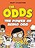 The Odds: The Power of Bein...