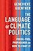 The Language of Climate Politics: Fossil-Fuel Propaganda and How to Fight It