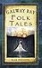 Galway Bay Folk Tales (Folk...