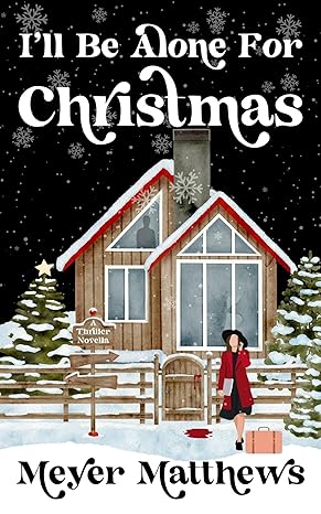 I'll Be Alone For Christmas by Meyer Matthews