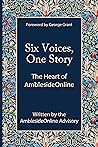 Six Voices, One Story: The Heart of AmblesideOnline