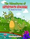 The Adventures of Kippertooth Crocodile