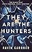 They Are the Hunters