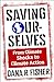 Saving Ourselves: From Climate Shocks to Climate Action (Society and the Environment)