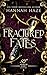 Fractured Fates (The Arrow Hart Academy #1)