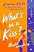 What's in a Kiss?