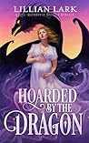 Hoarded by the Dragon by Lillian Lark