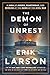 The Demon of Unrest by Erik Larson