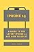 Iphone 15: A Guide To The L...