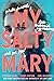 My Salty Mary by Cynthia Hand