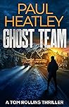 Ghost Team (Tom Rollins Thriller #11)