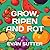 Grow, Ripen and Rot (The Bi...