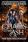 Book cover for Chaos and Ash (Fire Witches of Salem, #1)