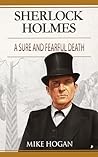 Sherlock Holmes - A Sure and Fearful Death: And Other Stories (Sherlock Holmes Singular Tales)