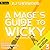 A Mage's Guide to Wicky (R'iyah Family Archives #3)