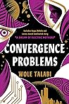 Convergence Problems by Wole Talabi