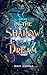 In the Shadow of a Dream (Fareview Fairytales, #3)