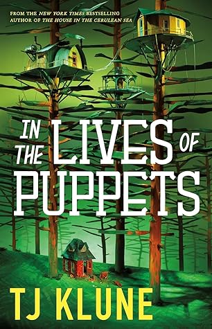 In the Lives of Puppets by T.J. Klune