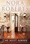 By Nora Roberts: The Next Always: Book One of the Inn BoonsBoro Trilogy